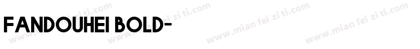 fandouhei bold字体转换